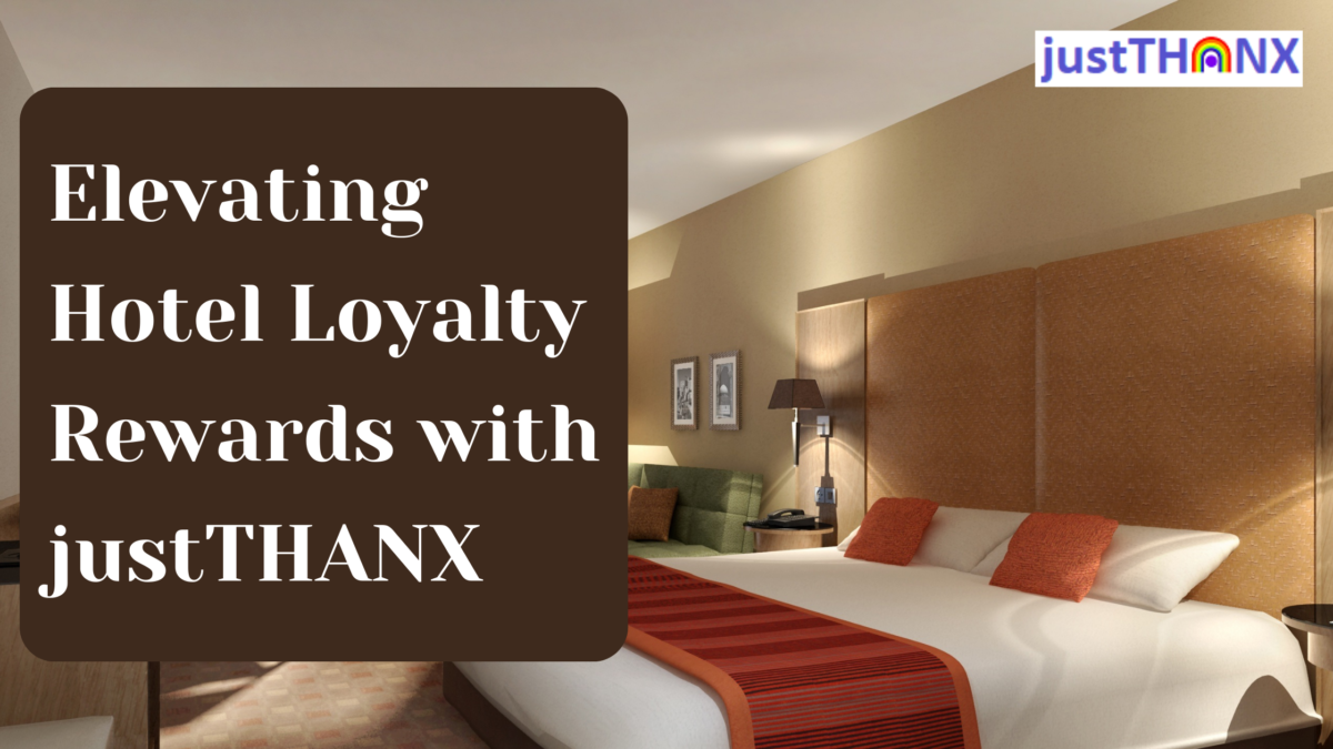 elevating-hotel-loyalty-rewards-with-justthanx